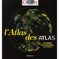 Le monde vu d'ailleurs - la géopolitique en 300 cartes