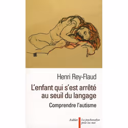 ISBN L'Enfant Qui S'Etait Arrete Au Seuil Du Langage; Comprendre L'Autisme, Psychologie, Français