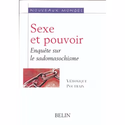 ISBN Sexe Et Pouvoir - Enquete Sur Le Sadomasochisme, société, Français