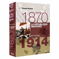 ISBN La Republique Imaginee (1870 A 1914), histoire, Français, Livre broché