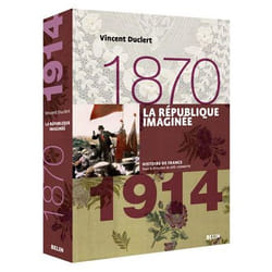 La République imaginée (1870-1914)