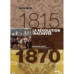 ISBN La Revolution Inachevee (1815-1870) - Version Brochee, histoire, Français, Livre broché