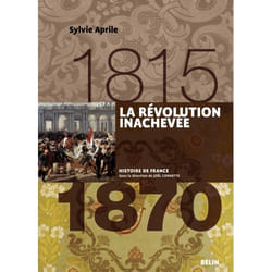La Révolution inachevée (1815-1870)