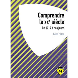 Comprendre le XXe siècle, de 1914 à nos jours (Broché)
