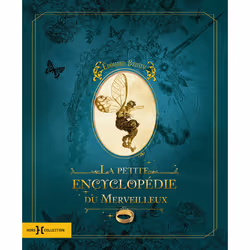 ISBN La petite encyclopédie du merveilleux : Le livre de Édouard Brasey, Art & design, 440 pages