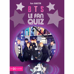 ISBN BTS, le Fan Quiz : Le livre de Kate HAMILTON, Art & design, 140 pages