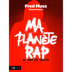 ISBN Ma Planète Rap : Le livre de Vincent Brunner, Fred Musa, Art & design, 208 pages