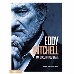 ISBN Eddy Mitchell, ma discothèque idéale : Le livre de Eddy Mitchell, Alain Artaud-Macari, Marc Maret, Art & design, 192 pag ...