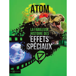 ISBN La Fabuleuse Histoire des effets spéciaux : Le livre de ATOM