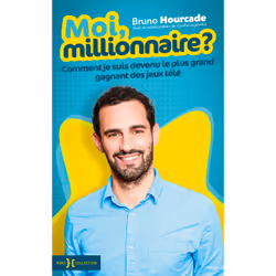 ISBN Moi, millionnaire ? : Le livre de Bruno Hourcade, biographie, 320 pages