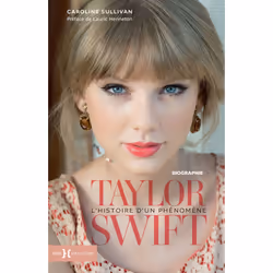ISBN Taylor Swift, l'histoire d'un phénomène : Le livre de Caroline Sullivan, biographie, 316 pages
