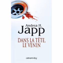 Calmann-Lévy DANS LA TÊTE LE VENIN