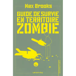 Calmann-Lévy GUIDE DE SURVIE EN TERRITOIRE ZOMBIE livre Français Livre broché