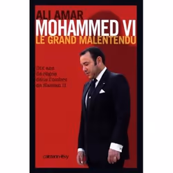 ISBN Mohammed Vi; Le Grand Malentendu, politique, Français