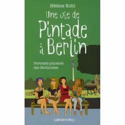 ISBN Une Vie De Pintade A Berlin : Portraits Piquants De Berlinoises, Romance, Français, Livre broché
