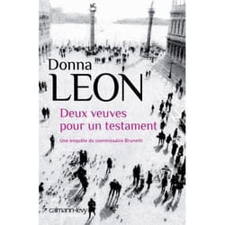 Calmann-Lévy UNE ENQUETE DU COMMISSAIRE BRUNETTI: DEUX VEUVES POUR UN TESTAMEN T