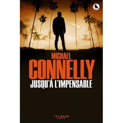 Calmann-Lévy JUSQU À L IMPENSABLE livre