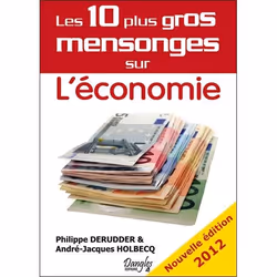 ISBN Les 10 Plus Gros Mensonges Sur L'Economie (Edition 2012), Économie, Français