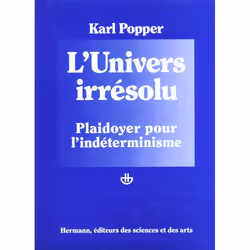 ISBN L'Univers Irresolu; Plaidoyer Pour L'Indeterminisme, philosophie, Français, Livre broché