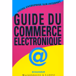 ISBN Guide Pratique Du Commerce Electronique, histoire, Français, Livre broché