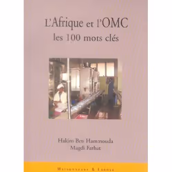 ISBN L'Afrique Et L'Omc; Les Cent Mots Cles, Business & finance, Français, Livre broché