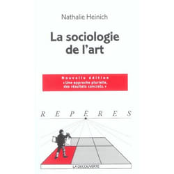 La sociologie de l'art (Nouvelle édition)