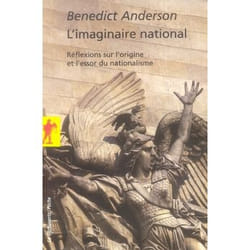 L'imaginaire national - reflexions sur l'origine et l'essor du nationalisme
