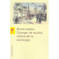 Changer de société, refaire de la sociologie