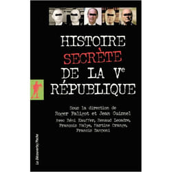 Histoire secrète de la Vème République