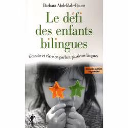 ISBN Le Defi Des Enfants Bilingues; Grandir Et Vivre En Parlant Plusieurs Langues (Edition 2008), Psychologie, Français