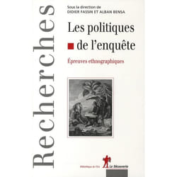 Les politiques de l'enquête épreuves ethnographiques
