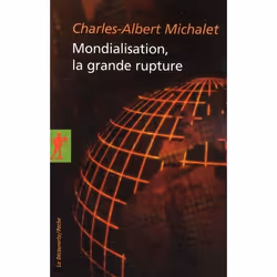 ISBN La Mondialisation La Grande Rupture, biographie, Français, Livre broché