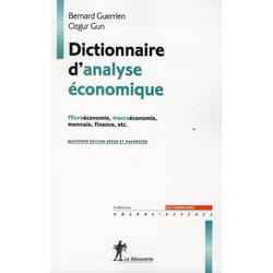 Dictionnaire d'analyse économique microéconomie, macroéconomie, monnaie, finance, etc.