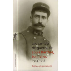 Les carnets de guerre de Louis Barthas, tonnelier 1914-1918