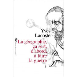 La géographie ça sert d'abord à faire la guerre (Broché)
