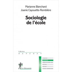 SOCIOLOGIE DE L'ECOLE, Blanchard Marianne