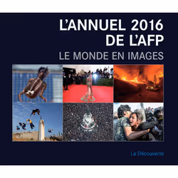 ISBN L'annuel 2016 de l'AFP. Le monde en images : Le livre de AFP (Agence France-Presse), Art & design, 200 pages