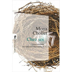 CHEZ SOI. UNE ODYSSEE DE L'ESPACE DOMESTIQUE, Chollet Mona