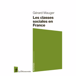 ISBN Les classes sociales en France : Le livre de Gérard Mauger, Science & nature, 128 pages