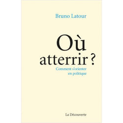 Où atterrir ? - Comment s'orienter en politique (Broché)