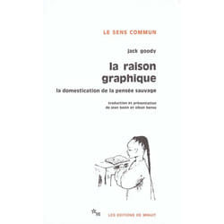 La Raison graphique la domestication de la pensée sauvage