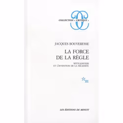 ISBN La Force De La Regle; Wittgenstein Et L'Invention De La Necessite, philosophie, Français, Livre broché