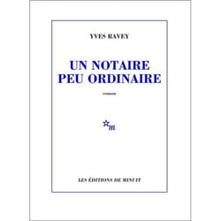 Les Éditions de Minuit UN NOTAIRE PEU ORDINAIRE livre Français