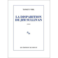 Les Éditions de Minuit LA DISPARITION DE JIM SULLIVAN livre Français