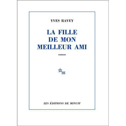 Les Éditions de Minuit LA FILLE DE MON MEILLEUR AMI