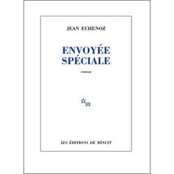 Les Éditions de Minuit ENVOYÉE SPÉCIALE livre
