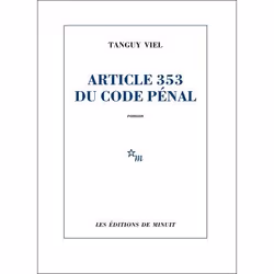Les Éditions de Minuit ARTICLE 353 DU CODE PÉNAL