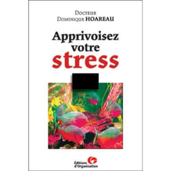 Apprivoisez votre stress