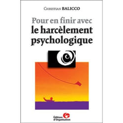 Pour en finir avec le harcelement psychologique