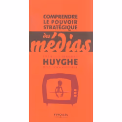 ISBN Comprendre Le Pouvoir Strategique Des Medias, société, Français, Livre broché